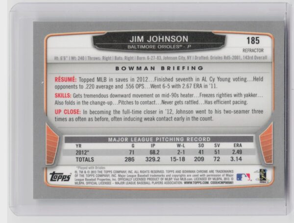 2013 Bowman Chrome Jim Johnson Refractors #185 Orioles - Image 3