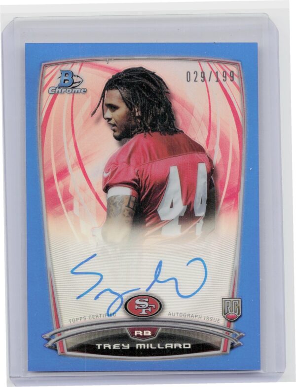 2014 Bowman Chrome Trey Millard AU SN199 #RCRA-TMI 49ers Rookie Autographs Blue
