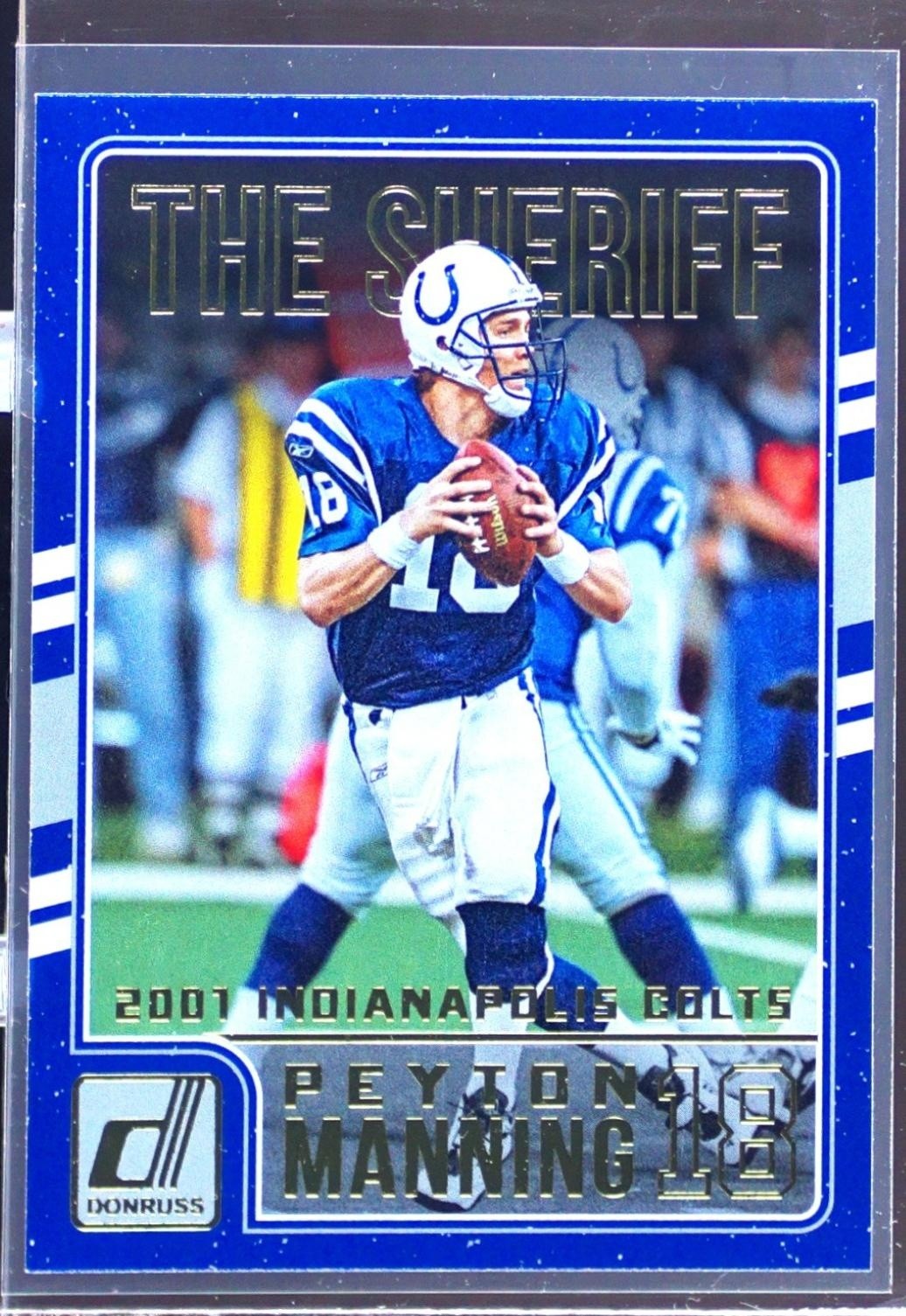 2016 Donruss Peyton Manning #4 Colts Peyton Manning The Sheriff Tribute