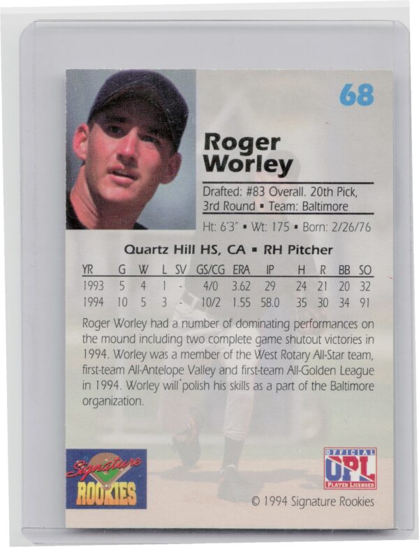 1994 Signature Rookies Draft Picks Roger Worley AU SN7750 #68 Orioles Signatures - Image 3