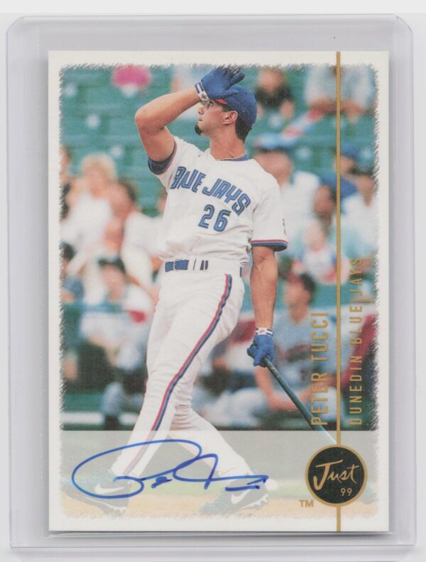 1999 Just Pete Tucci Auto #NNO Jays Autographs