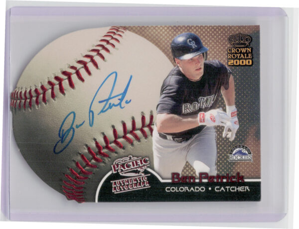 2000 Pacific Crown Royale Ben Petrick AU #7 Rockies Sweet Spot Signatures