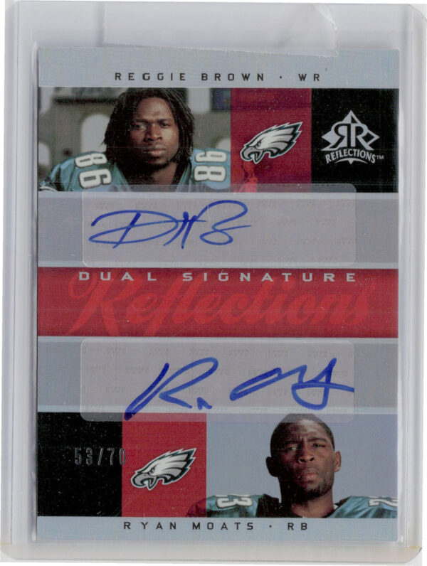 2005 Upper Deck Reflections Reggie Brown / Ryan Moats AU SN70 #DS-BM Eagles Dual