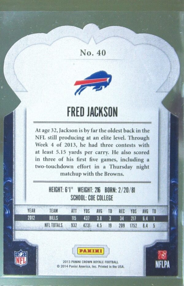 2013 Crown Royale Fred Jackson Bronze Holo (Die Cut Crown) /299 #40 Bills - Image 3