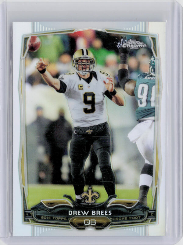 2014 Topps Chrome Drew Brees Refractor #17 Saints