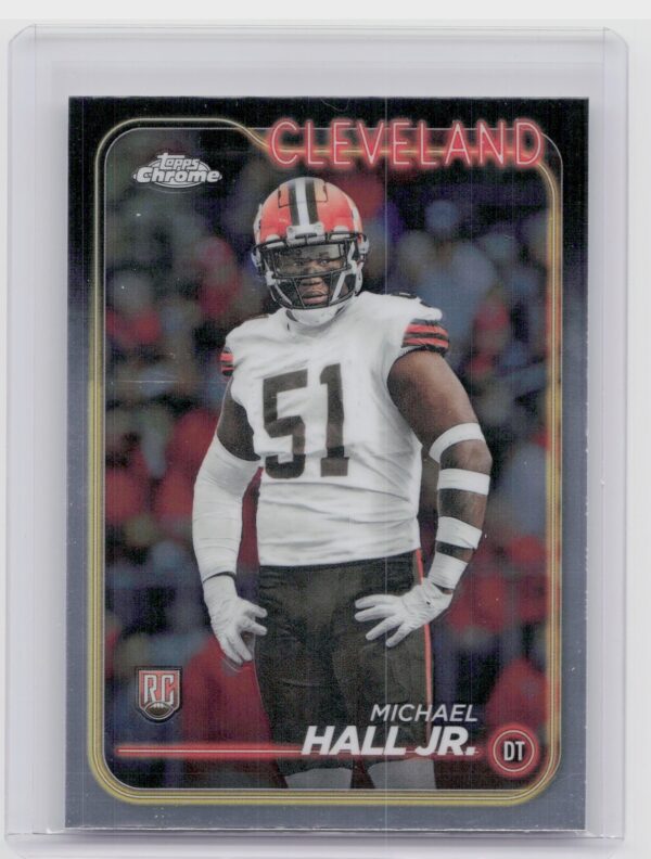 2024 Topps Chrome Michael Hall Jr. RC 268 Browns